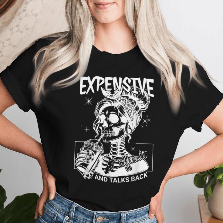 Expensive Difficult And Talks Back Mom Skeleton Women T-shirt Gifts for Her