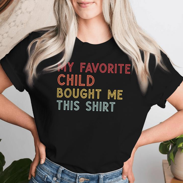 My Favorite Child Bought Me This Mom Dad Joke Women T-shirt Gifts for Her