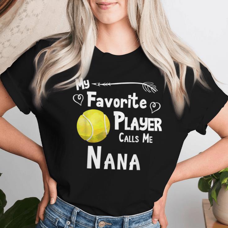 My Favorite Player Calls Me Nana Tennis Women T-shirt Gifts for Her