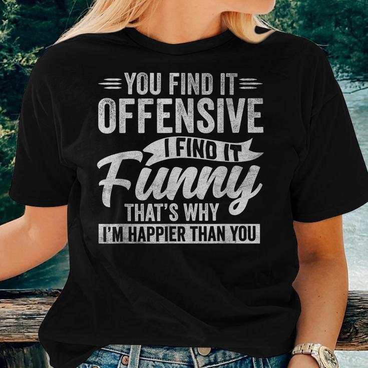Adult Humor Sarcastic Offensive Happy Feeling Quote Women T-shirt Gifts for Her