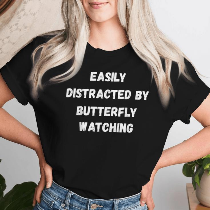 Butterfly Watching Easily Distracted By Butterf Women T-shirt Gifts for Her