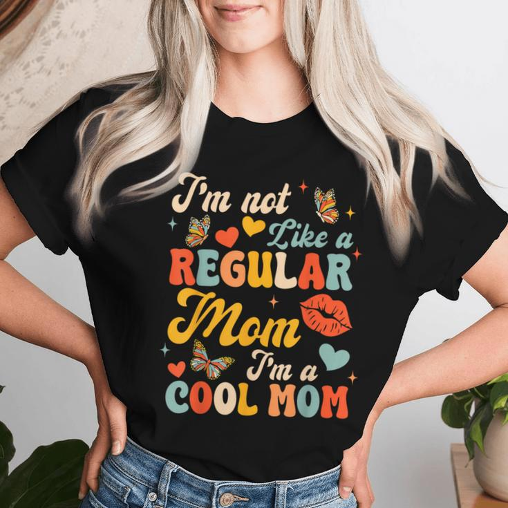 I'm Not Like A Regular Mom I'm A Cool Mom Women T-shirt Gifts for Her