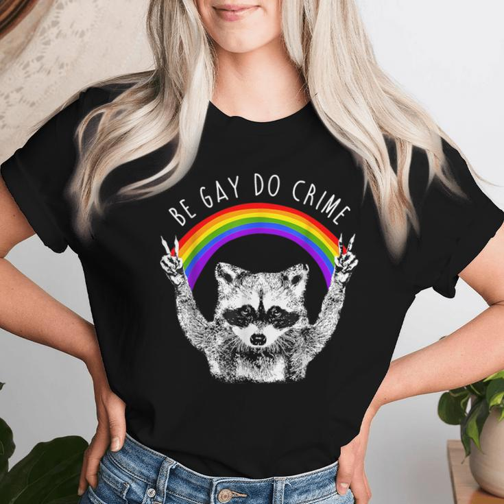 Raccoon Be Gay Do Crime Rainbow Lgbtq Pride Gay Racoon Women T-shirt Gifts for Her