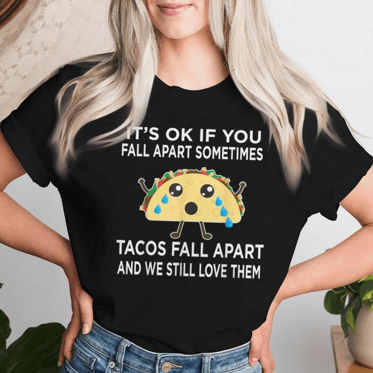 Taco Meme Tacos Fall Apart And We Still Love Them Women T-shirt Gifts for Her