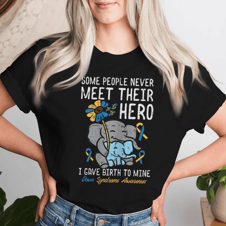 Gave Birth To My Hero Down Syndrome Awareness Mom Mama Women Women T-shirt Gifts for Her