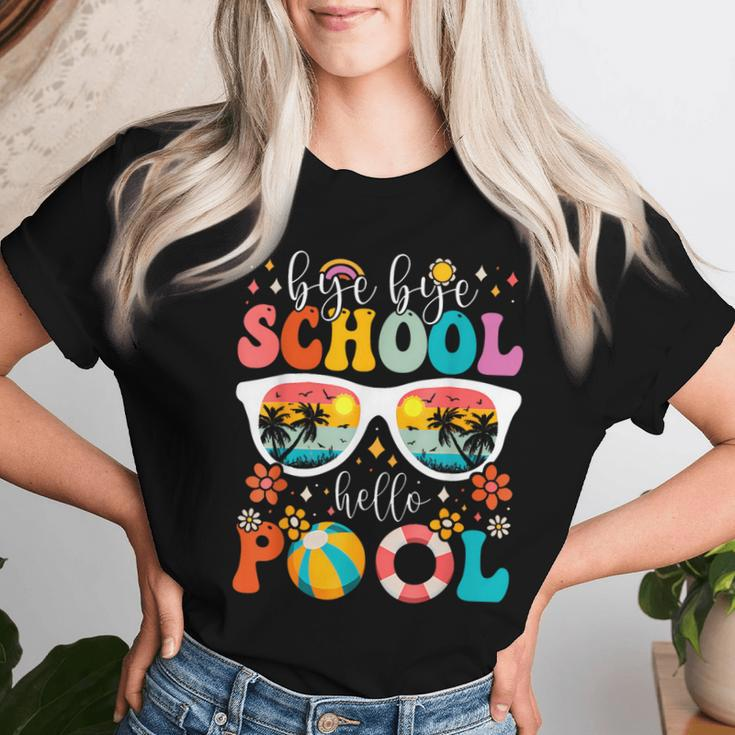 Groovy Bye Bye School Hello Pool Last Day Of School Summer Women T-shirt Gifts for Her