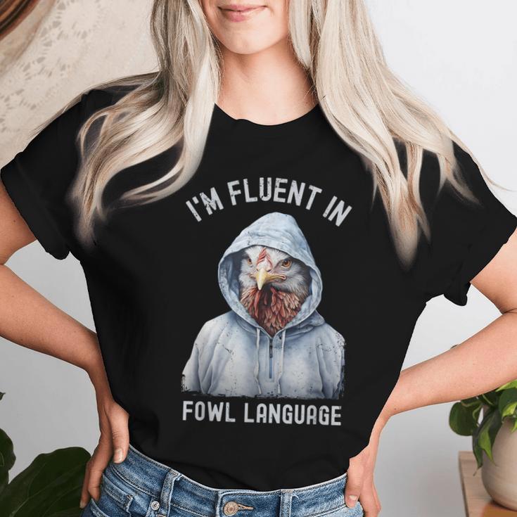 I’M Fluent In Fowl Language Hooded Chicken Vintage Women T-shirt Gifts for Her