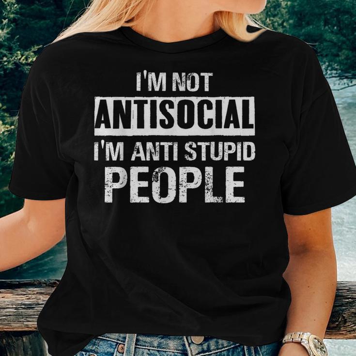 I'm Not Antisocial I'm Anti Stupid People Sarcastic Quotes Women T-shirt Gifts for Her