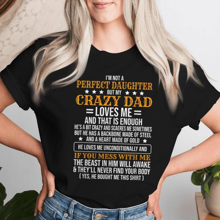 I'm Not A Perfect Daughter But My Crazy Dad Loves Me Women T-shirt Gifts for Her