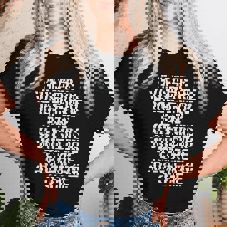 I'm Very Vulnerable Rn If Any Goth Girl Take Advantage Of Me Women T-shirt Gifts for Her