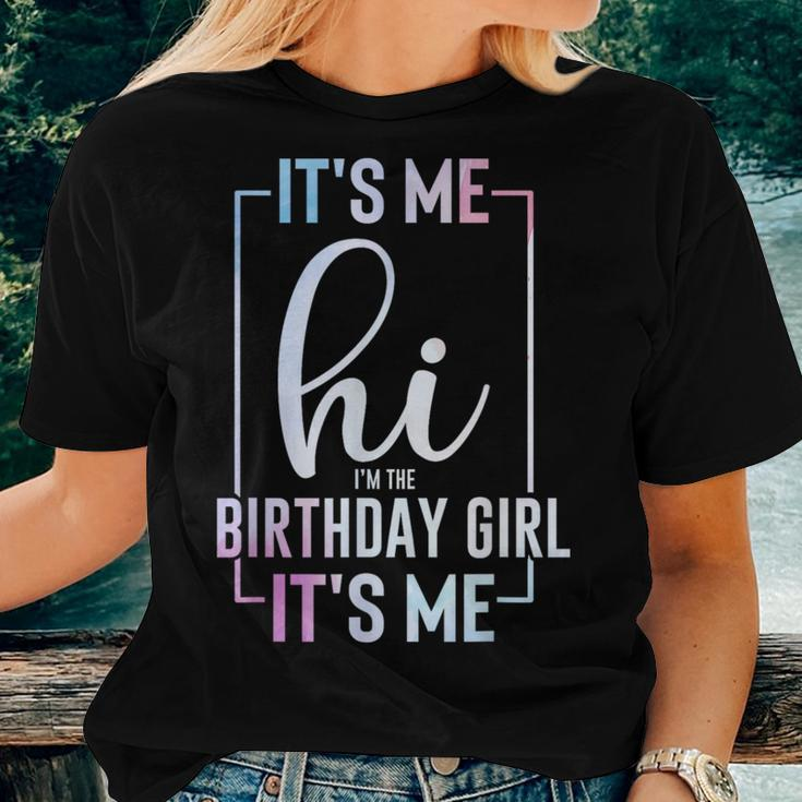 It's Me Hi I'm The Birthday Girl It's Me Girls Bday Party Women T-shirt Gifts for Her