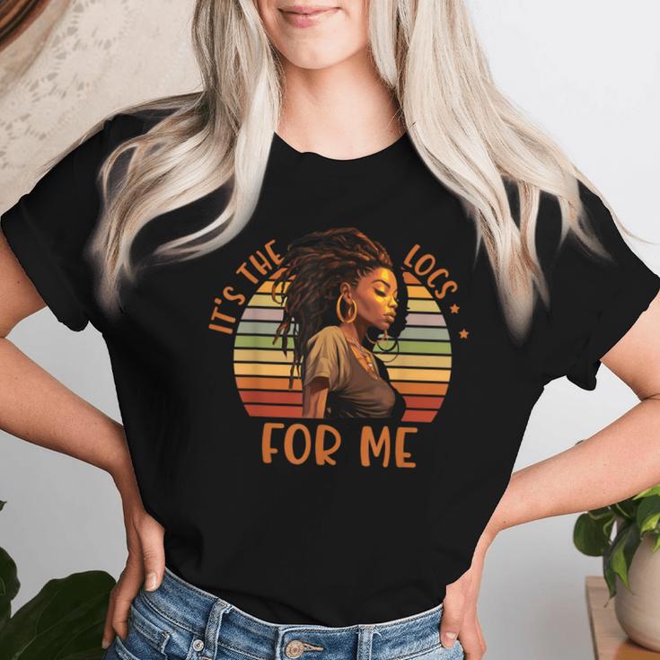 It's The Locs For Me Afro Hair Black American African Girl Women T-shirt Gifts for Her