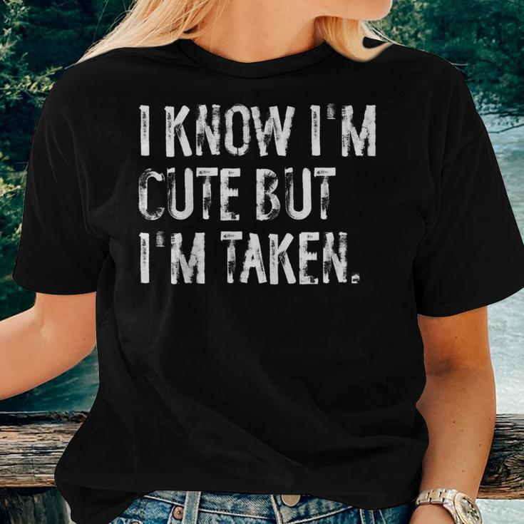 I Know I'm Cute But I'm Taken Boyfriend Girlfriend Couples Women T-shirt Gifts for Her