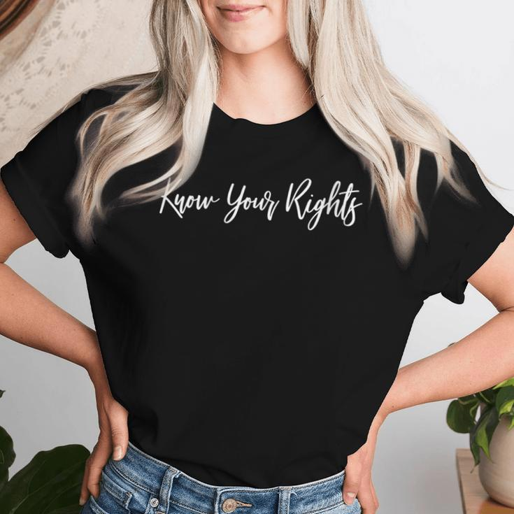 Know Your Rights Protest For Protestors & Protests Women T-shirt Gifts for Her