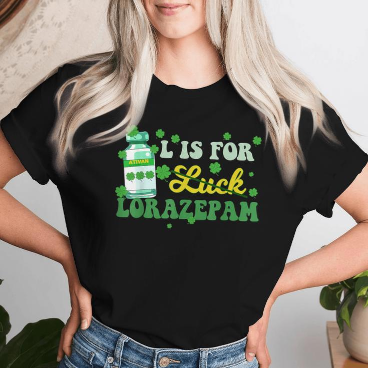L Is For Luck Lorazepam St Patrick's Day Nurse Pharmacist Women T-shirt Gifts for Her