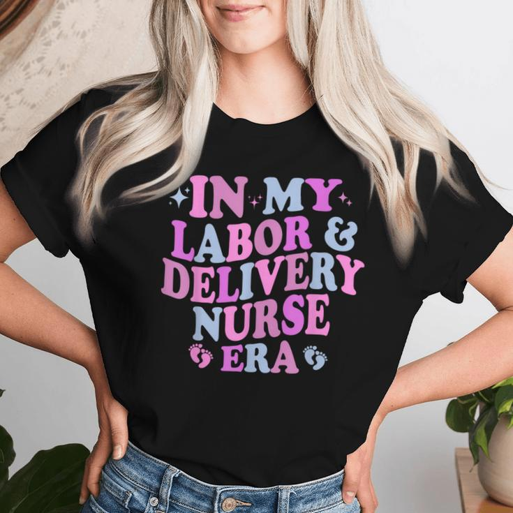 In My Labor And Delivery Nurse Era Labor Delivery Nurse Women T-shirt Gifts for Her