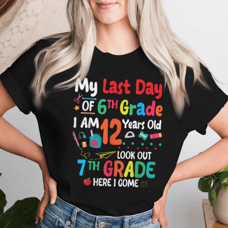 My Last Day Of 6Th Grade I'm 12 Years Old Look Out 7Th Grade Women T-shirt Gifts for Her