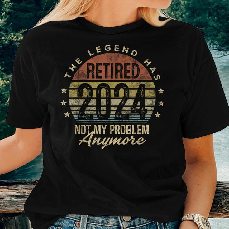 Legend Has Retired 2024 Not My Problem Anymore Retirement Women T-shirt Gifts for Her