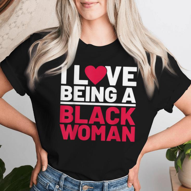 I Love Being A Black Woman Black Woman History Month Women T-shirt Gifts for Her