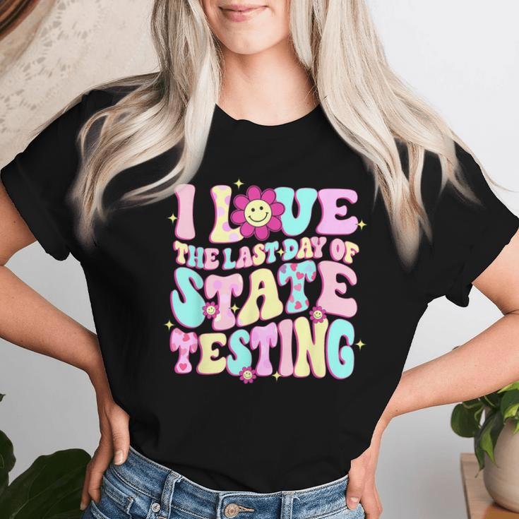 I Love The Last Day Of State Testing Teacher Test Day Women T-shirt Gifts for Her