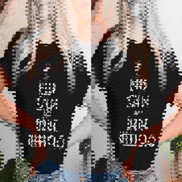 Mantener La Calma Y Beber Nebbiolo Italian Wine Lover Camiseta de mujer Regalos para ella