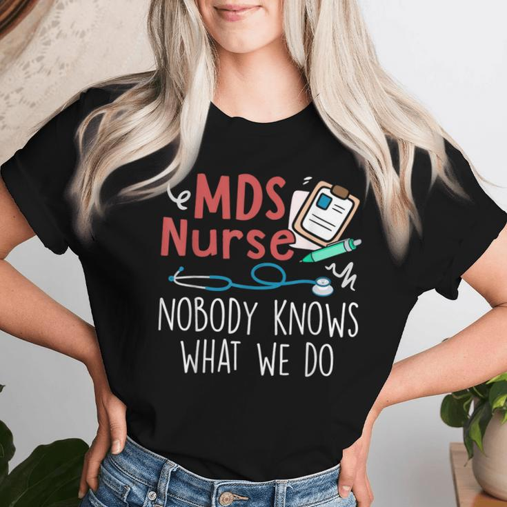 Mds Nurse Nobody Knows What We Do Women T-shirt Gifts for Her