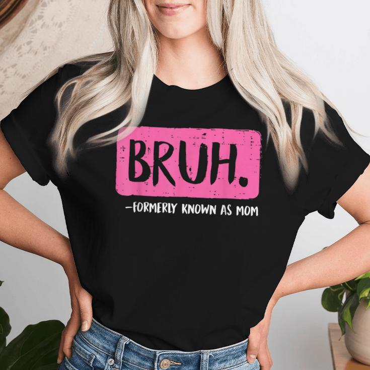 Mom Bruh Formerly Known As Mom Vintage Mom Women T-shirt Gifts for Her