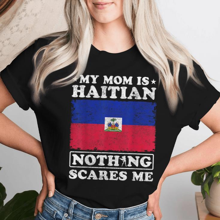 My Mom Is Haitian Nothing Scares Me Haiti Mother's Day Women T-shirt Gifts for Her