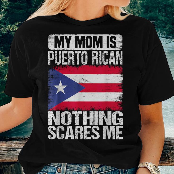 My Mom Is Puerto Rican Nothing Scares Me Mother's Day Women T-shirt Gifts for Her