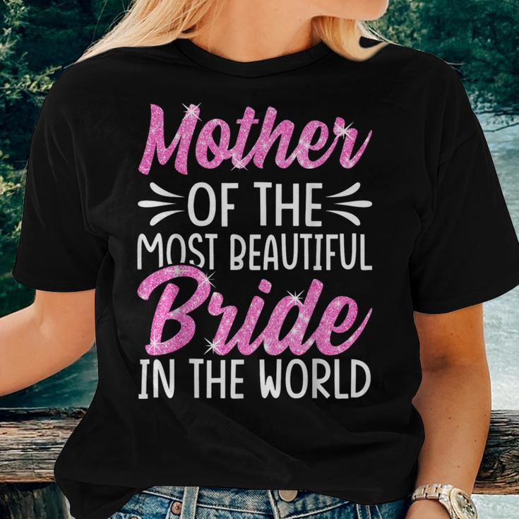 Mother Of The Most Beautiful Bride Wedding Bridal Party Mom Women T-shirt Gifts for Her