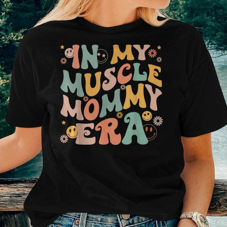 In My Muscle Mommy Era Groovy Women T-shirt Gifts for Her