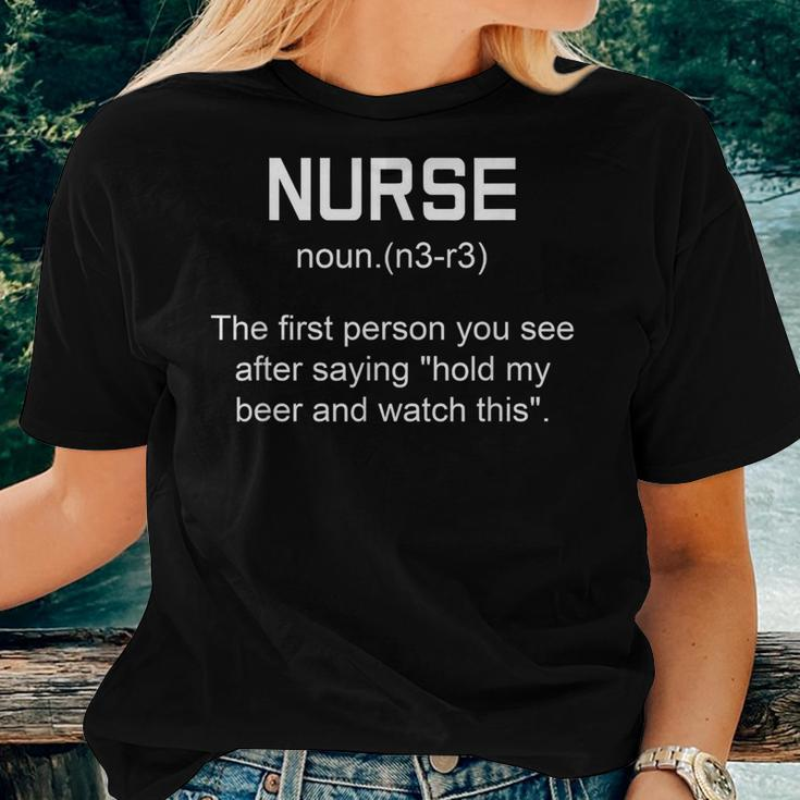 Nurse Hold My Beer Nurse Definition Women T-shirt Gifts for Her