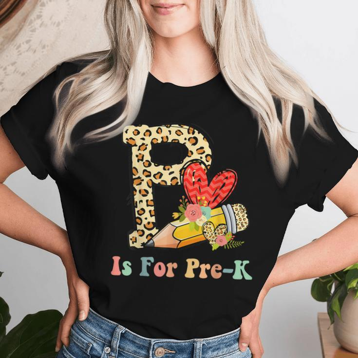 P Is For Pre K Teacher Leopard First Day Of School Women T-shirt Gifts for Her