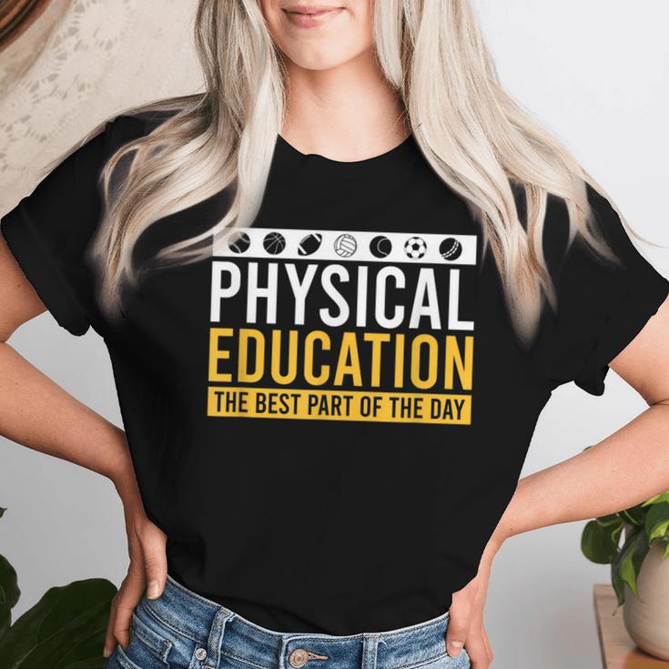 Physical Education Best Part Of The Day Phys Ed Teacher Women T-shirt Gifts for Her