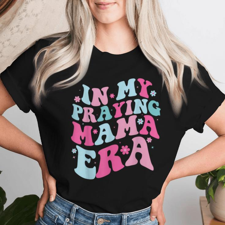 In My Praying Mama Era Christian Quotes Women T-shirt Gifts for Her