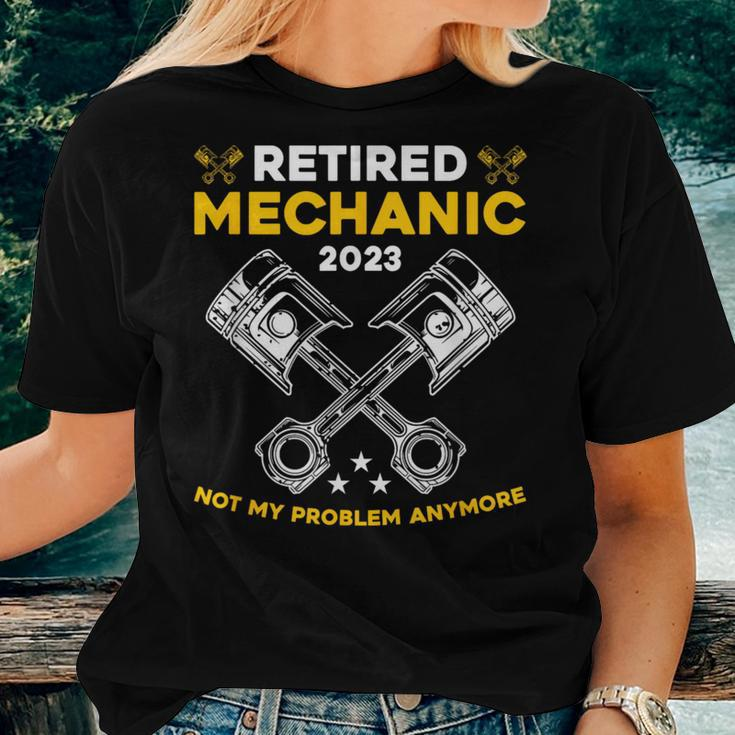Retired Mechanic Not My Problem Anymore Car Technician Cars Women T-shirt Gifts for Her