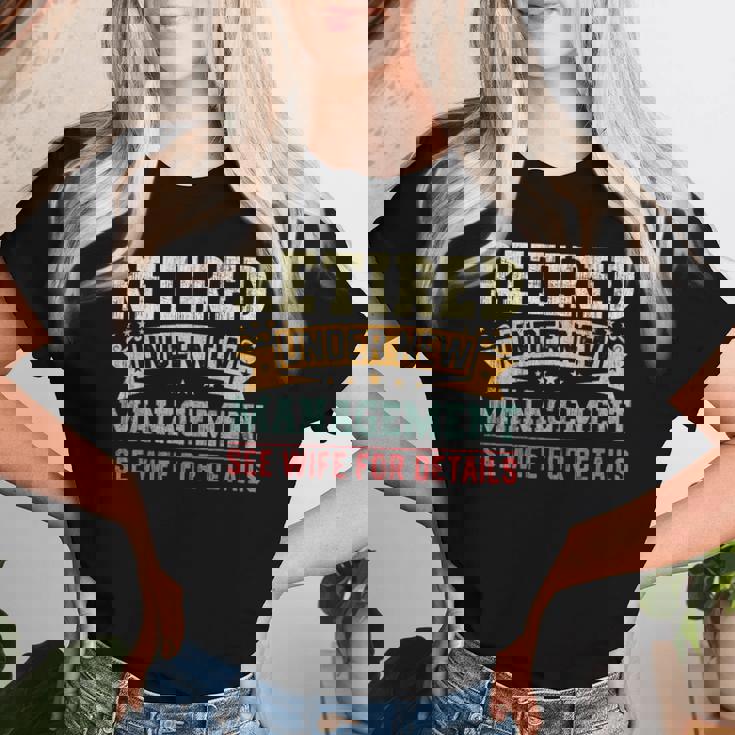 Retired Under New Management See Wife For Details Husband Women T-shirt Gifts for Her