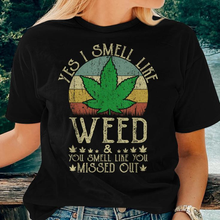 Retro Yes I Smell Like Weed You Smell Like You Missed Out Women T-shirt Gifts for Her