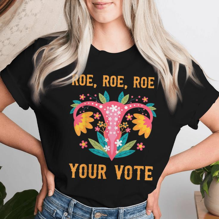 Roe Roe Roe Your Vote Floral Feminist Flowers Women T-shirt Gifts for Her