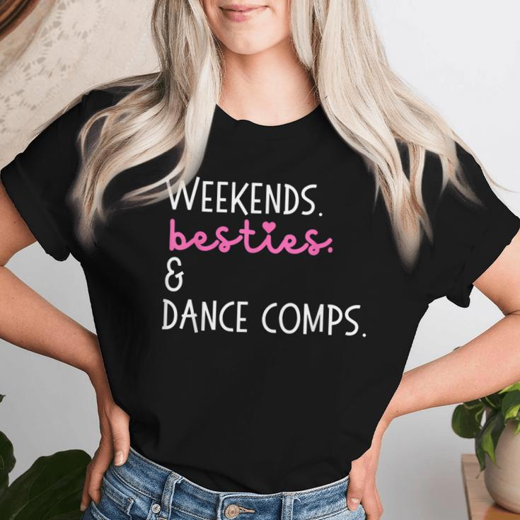 Weekends Besties And Dance Comps Dance Mom Daughter Girls Women T-shirt Gifts for Her