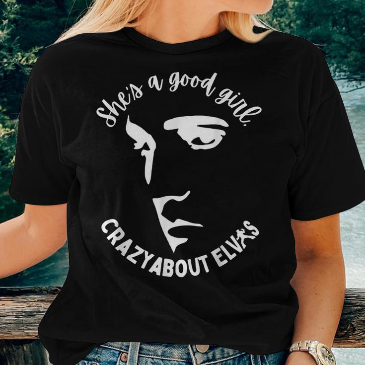 She Is A Good Girl Crazy About King Of Rock Roll Women T-shirt Gifts for Her