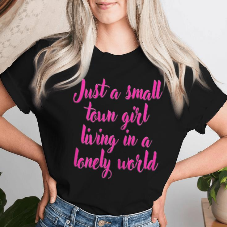 Small Town Girl Dreamer Living Bold In A Lonely World Women T-shirt Gifts for Her