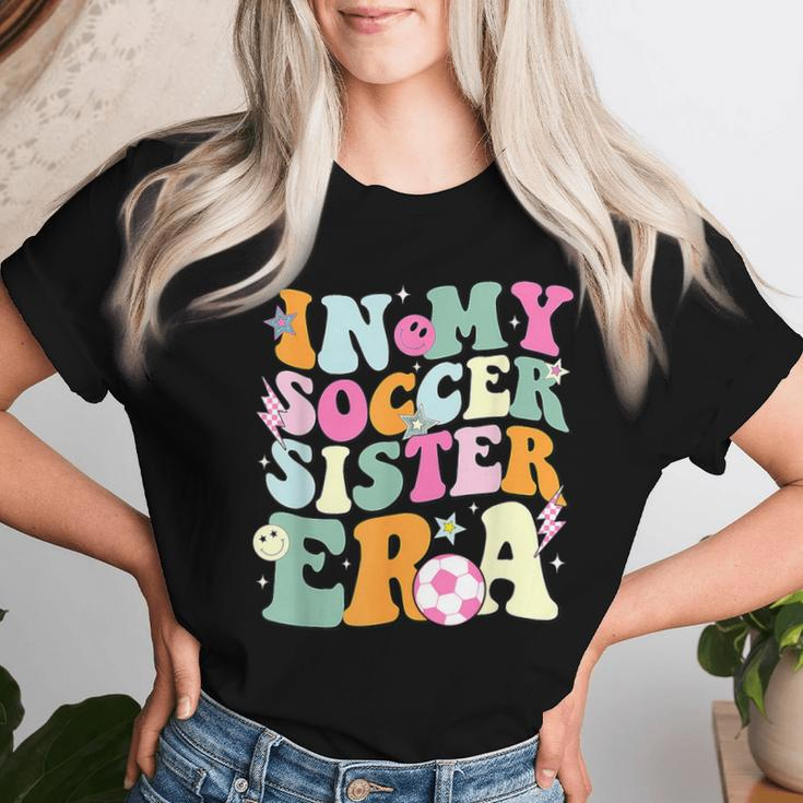 In My Soccer Sister Era Groovy Retro Cute Proud Soccer Sis Women T-shirt Gifts for Her