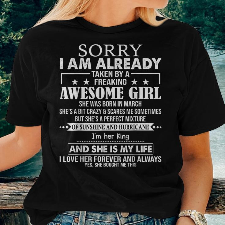 Sorry I Am Already Taken By A Freaking Awesome Girl March Women T-shirt Gifts for Her