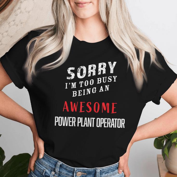 Sorry I'm Too Busy Being An Awesome Power Plant Operator Women T-shirt Gifts for Her