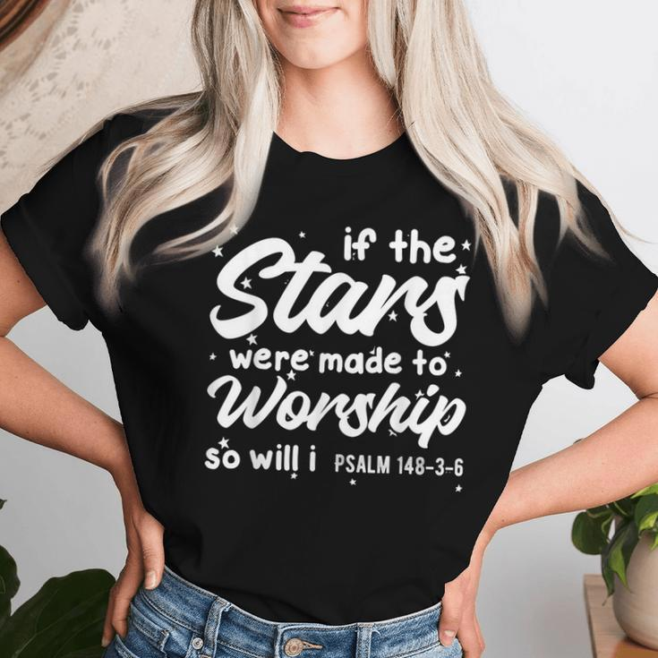 If The Stars Were Made To Worship So Will I Christian Faith Women T-shirt Gifts for Her