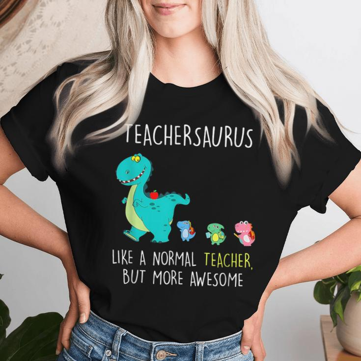 Teachersaurus Like A Normal Teacher But More Awesome Women T-shirt Gifts for Her