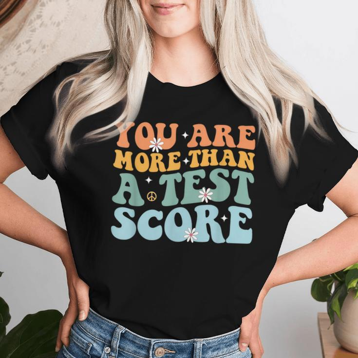 Test Day Teacher Appreciation You Are More Than A Test Score Women T-shirt Gifts for Her