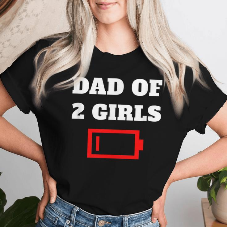 Tired Dad Of 2 Girls Fun Father Of Two Daughters Low Battery Women T-shirt Gifts for Her