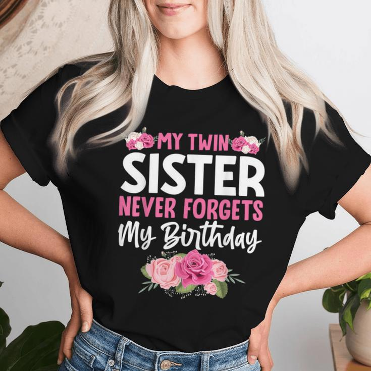 My Twin Sister Never Forgets My Birthday Sibling Women T-shirt Gifts for Her